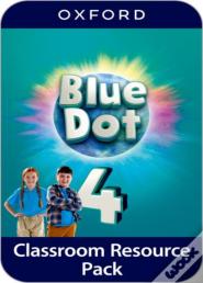 Blue Dot: Level 4: Classroom Resources Pack