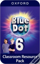 Blue Dot: Level 6: Classroom Resources Pack