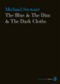 Blue & The Dim & The Dark Cloths - Preview