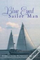 Blue Eyed Sailor Man