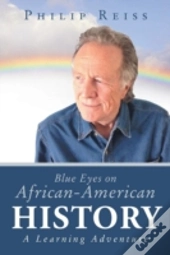 Blue Eyes On African-American History: A Learning Adventure