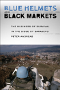 Blue Helmets And Black Markets - Preview