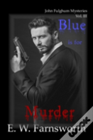 Blue Is For Murder
