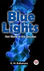 Blue Lights Hot Work In The Soudan - Preview