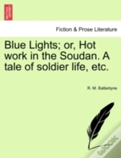 Capa do artigo Blue Lights; Or, Hot Work In The Soudan.