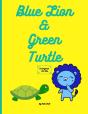 Blue Lion And Green Turtle - Preview
