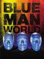 Blue Man World - Preview