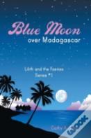 Blue Moon Over Madagascar