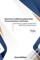 Blue Prism Certified Developer Exam Practice Questions And Dumps