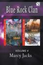 Blue Rock Clan, Volume 4 (A Mate To Protect - Preview
