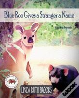 Blue Roo Gives A Stranger A Name