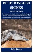 Blue-Tongued Skinks For Newbies