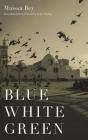 Blue White Green - Preview