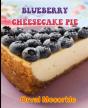 Blueberry Cheesecake Pie - Preview