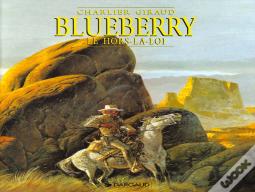 Blueberry Tome 16 : Le Hors La Loi