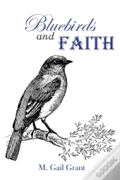 Bluebirds And Faith