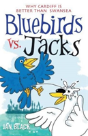 Bluebirds Vs Jacks And Jacks Vs Bluebirds - Preview
