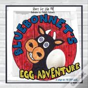 Bluebonnet'S Egg Adventure