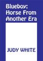 Blueboy: Horse From Another Era - Preview