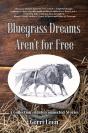 Bluegrass Dreams Aren'T For Free - Preview