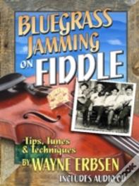 Bluegrass Jamming On Fiddle (Book & Cd Set)