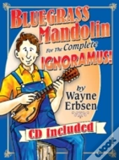 Bluegrass Mandolin For The Complete Ignoramus! (Book & Cd Set)