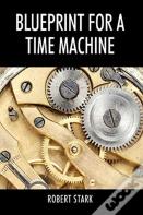 Blueprint For A Time Machine