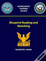Blueprint Reading And Sketching - Navedtra 14040a
