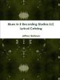 Blues In E Recording Studios Llc Lyrical Catalog - Preview