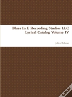 Capa do artigo Blues In E Recording Studios Llc Lyrical Catalog Volume Iv