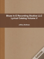 Capa do artigo Blues In E Recording Studios Llc Lyrical Catalog Volume V
