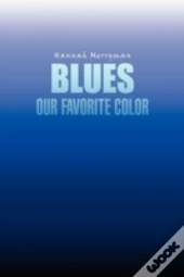 Blues Our Favorite Color