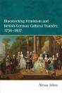 Bluestocking Feminism And British-German Cultural Transfer, 1750-1837 - Preview