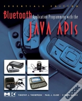 Bluetooth Application Programming With The Java Apis Essentials Edition