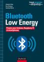 Bluetooth Low Energy - Projets Pour Arduino, Raspberry Pi Et Smartphones - Preview