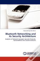 Bluetooth Networking And Its Security Architecture