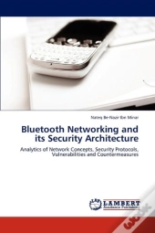 Bluetooth Networking And Its Security Architecture