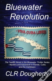 Bluewater Revolution: The Twelfth Novel
