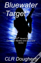 Bluewater Target: The 15th Novel In The