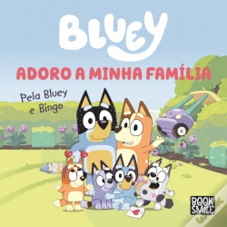Capa do artigo Bluey: Adoro a Minha Família