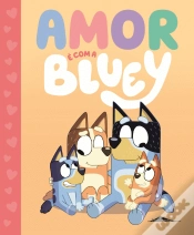 Capa do artigo Bluey - Amor é com a Bluey