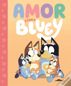 Capa do artigo Bluey - Amor é com a Bluey