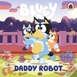 Capa do artigo Bluey: Daddy Robot