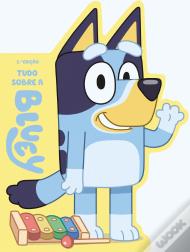 Bluey: Tudo sobre a Bluey