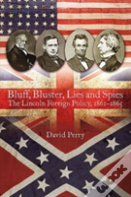 Bluff, Bluster, Lies And Spies
