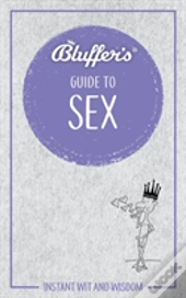 Bluffer'S Guide To Sex