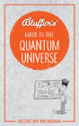 Bluffers Guide To The Quantum Universe - Preview