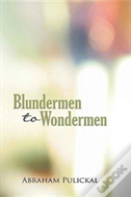 Blundermen To Wondermen