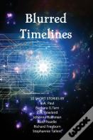 Blurred Timelines