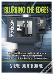 Capa do artigo Blurring The Edges. Buying, Assembling, And Teaching Myself To Use A Tormach